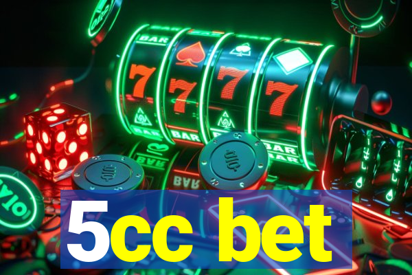 5cc bet